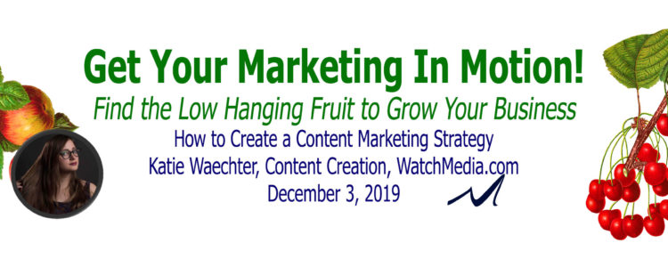 How to Create a Content Marketing Strategy, Copywrighting Strategy, Katie Waechter, Webinar in Get Your Marketing In Motion Series by MarketingDepartmentLV.com
